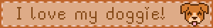 I love my doggie!