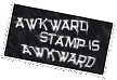 awkward stamp is awkward