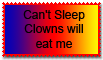 Can't Sleep Clowns will eat me