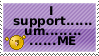 I support...... um........ ......ME