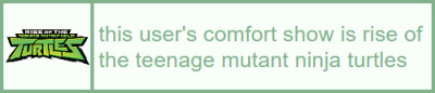 this user's comfort show is rise of the teenage mutant ninja turtles